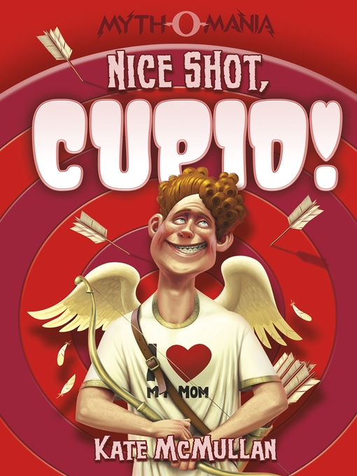 Title details for Nice Shot, Cupid! by Kate McMullan - Wait list